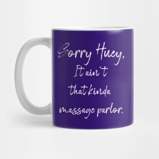 Sorry Huey Mug